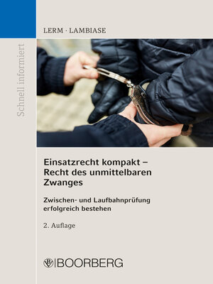 cover image of Einsatzrecht kompakt--Recht des unmittelbaren Zwanges